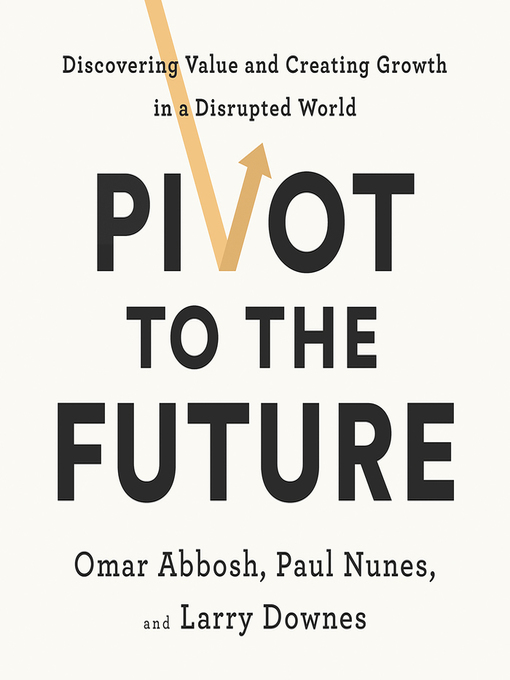 Title details for Pivot to the Future by Omar Abbosh - Available